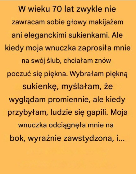 Opuściłem ślub mojej wnuczki po jej komentarzu na temat mojego wyglądu