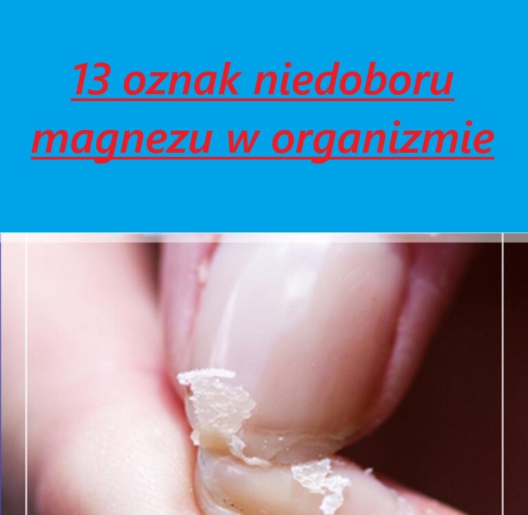 13 oznak niedoboru magnezu w organizmie