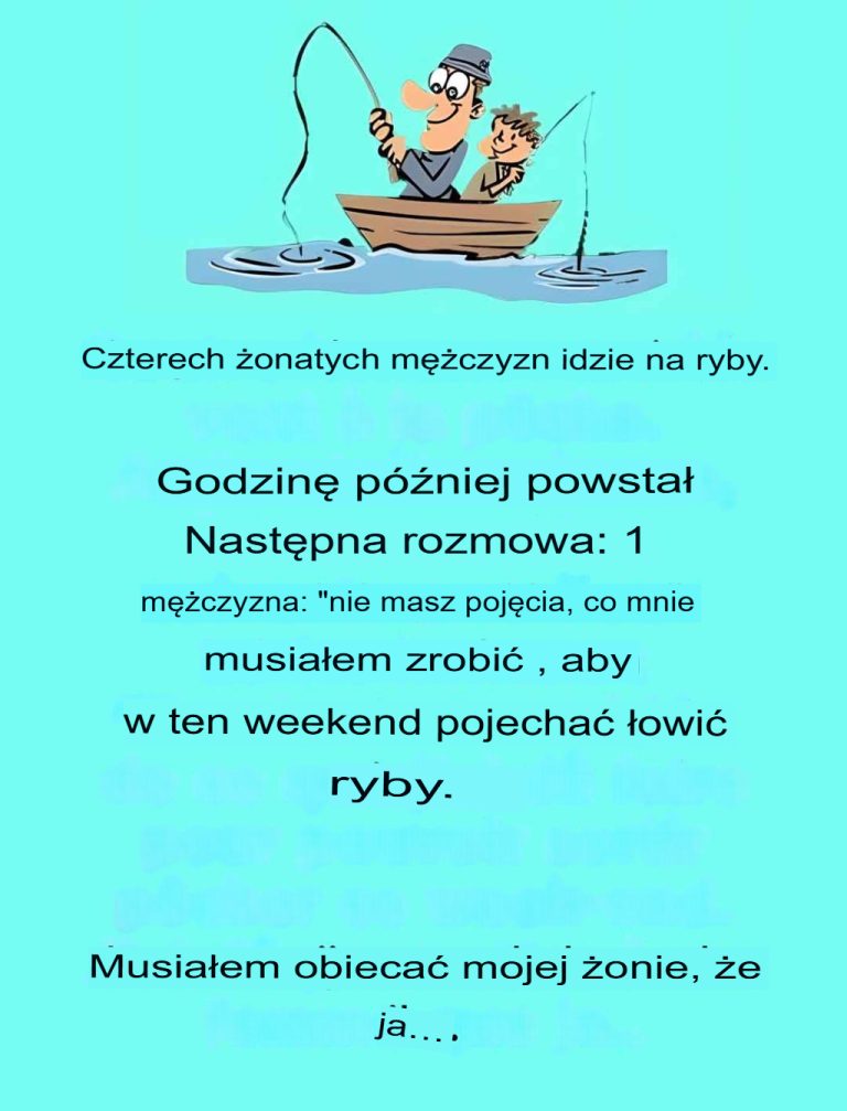 Zabawna historia: Czterech mężczyzn na wyprawie wędkarskiej rozmawia o swoich żonach