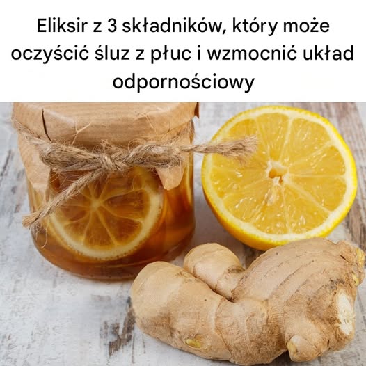 Eliksir z 3 składników, który może oczyścić śluz z płuc i wzmocnić układ odpornościowy