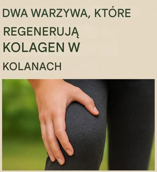 Warzywa wzmacniające kolagen w kolanach i stawach