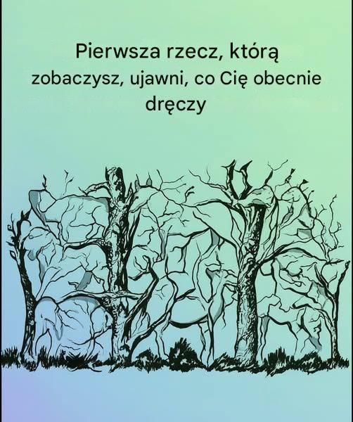 Pierwsza rzecz, którą zobaczysz, ujawni, co Cię obecnie dręczy