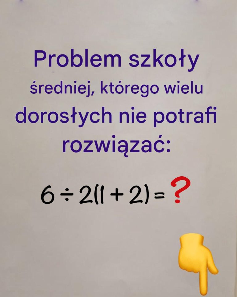 Zadanie matematyczne ze szkoły średniej, którego wielu dorosłych nie potrafi rozwiązać.