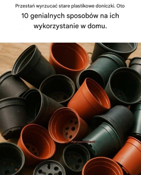 Przestań wyrzucać stare plastikowe doniczki. Oto 10 genialnych wskazówek, jak je ponownie wykorzystać w domu.