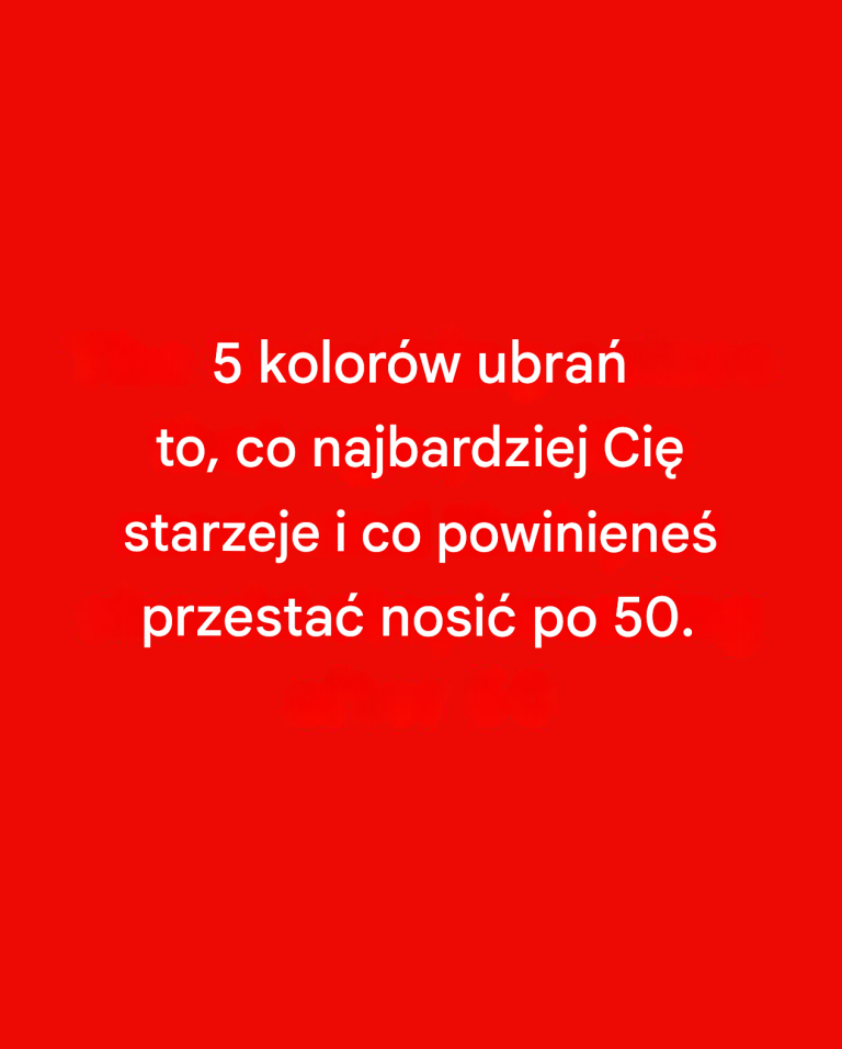 5 kolorów, których należy unikać po 50. roku życia: mogą przyćmić Twój blask